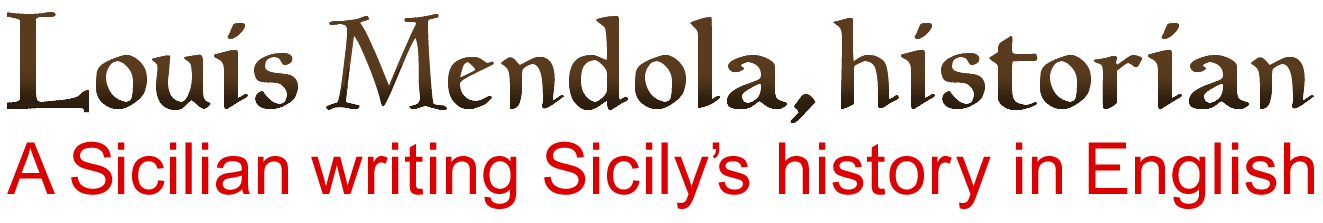 The Kingdom of Sicily 1130-1860 by: Louis Mendola - 9780991588695